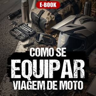 Como se Equipar para Viagens de Moto