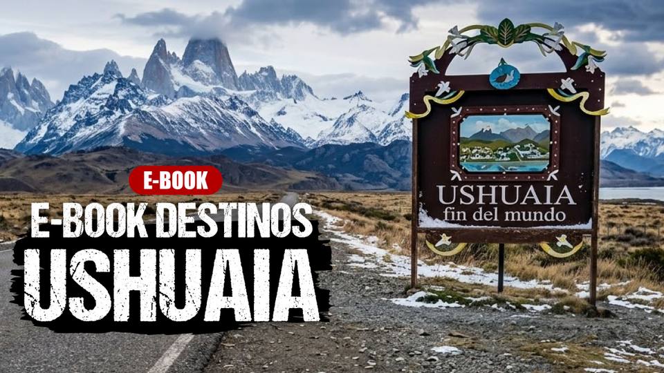 Rumo ao Ushuaia — Os Destinos que Você Não Pode Pular